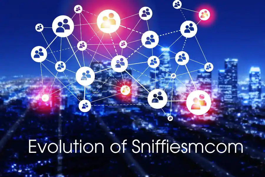 Evolution of Sniffiesmcom: A Comprehensive Guide for 2024