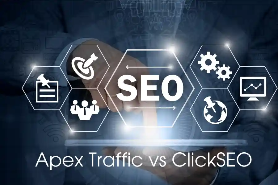 Apex Traffic vs ClickSEO: Which is Right for SEO Field in 2024