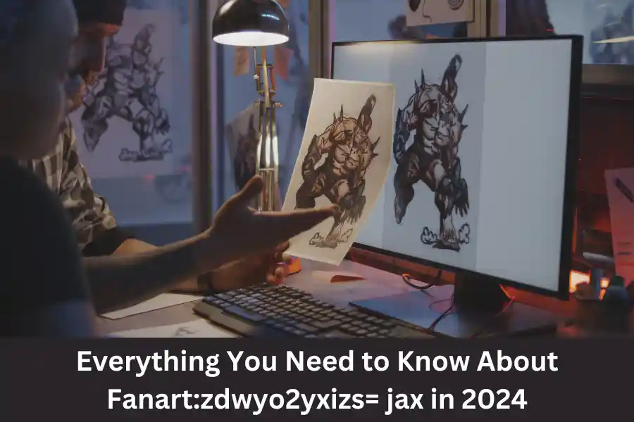 Everything You Need to Know About Fanart:zdwyo2yxizs= jax in 2024